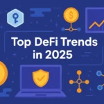 Top DeFi Trends in 2025